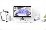¡Descubre el mundo del Marketing Digital!