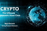 Crypto – The Ultimate Asymmetric Asset Class