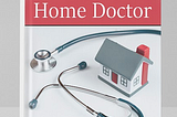 The Home Doctor — Practical Medicine for Every Household