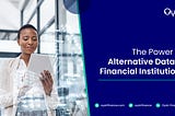 The Power of Alternative Data to Financial Institutions (oystr)