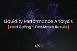 Liquidity Performance Analysis — First Match Results