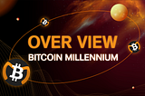 Bitcoin Millennium Overview