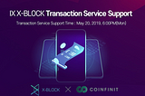 X-Block Withdrawal / Deposit Services Open
