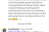 “How crazy it is how much time people spend and wasting their time scrolling TikTok and editing…