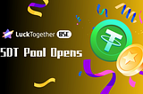 Official! LuckTogether Public Beta Version Launched on BSC! The USDT Pool Opens Now!