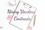 Hiring Vendors: Venue Contracts