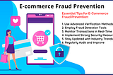 E-commerce Fraud Prevention: Techniques to Protect Your Customers and Your Business