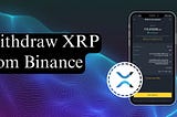 How to Withdraw XRP from Binance +𝟏(𝟖𝟖𝟖) 𝟔𝟖𝟑-𝟏𝟖𝟗𝟒?