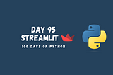 Creating an Interactive Website with Streamlit in Python (95/100 Days of Python)