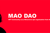 A glimpse into MAO DAO