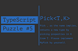 Re-implement Pick<T, K> | BFE TypeScript Puzzles #5