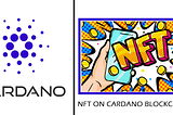 The Booming NFT Space on Cardano Blockchain