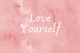 Show Yourself Love