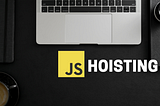 Your concept about Hoisting in JavaScript is wrong