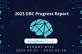 DeepBrain Chain January Progress Report [Feb 01 — Feb 28]
