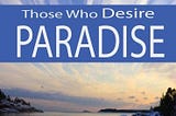Those Who Desire Paradise — Bilal Assad