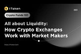 All about Liquidity: How Crypto Exchanges Work with Market Makers