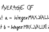 Find the average of two Integer.MAX_VALUE ?
