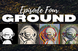 APYC Season 1 — Episode 4: GROUND