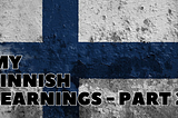 Finnish Language Learnings - Part 2