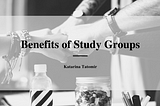 Benefits of Study Groups