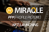 MiraQle (MQL) Announces PFP Based Project Roadmap. ‘PD2E’ (Produce-to-earn)