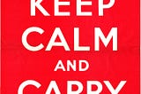 Keep Calm and Carry On (public domain)