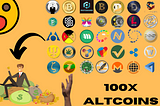 These cryptos could be the next 100x Alt Coin