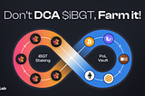 Don’t DCA $iBGT, Farm it