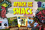 Attack of the SNACs: Launching April 16th!