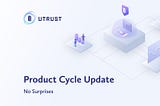 #6 Product Cycle Update — No Surprises