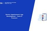 Doctor Appointment App Development — Costs & Features : Aalpha