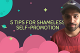 Other Life: Top 5 Tips For Self Promotion By Sushant Gandhi