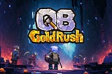 Mining GameFi “QB Gold Rush” Achieves Full P2E — Withdrawal Feature Unlocked