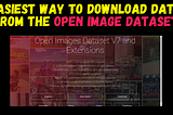 Easiest way to Download Data from the Open Image Dataset