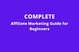 How to Start an Affiliate Marketing Business and Earn Real Money Online