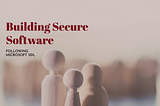 From Code to Resilient Software: Microsoft SDL as a Blueprint for Secure Development