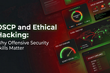 OSCP and Ethical Hacking: Why Offensive Security Skills Matter