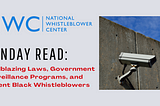 Sunday Read: Trailblazing Laws, Government Surveillance Programs, and Recent Black Whistleblowers