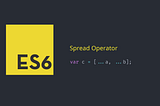 ES6 Spread Explained