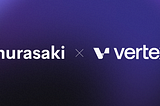 Murasaki Partners with Vertex, a Decentralized Exchange (DEX) with Cumulative Trading Volume…