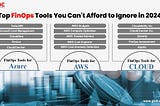 Top FinOps Tools You Can’t Afford to Ignore in 2024