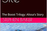 Dark Site: The Boost Trilogy — Alissa’s Story