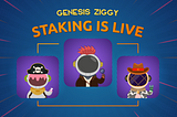 Genesis Ziggy Staking Is Live!