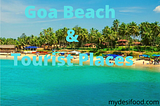 Best №1 Goa Beaches & Tourist Places And Food Ideas