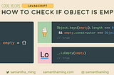 Code snippet of How to Check if Object is Empty in JavaScript for newer browser and older browse