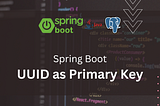 Why do I use UUID as a database primary key? (Java and Postgres examples)