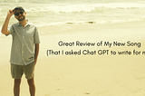 Chat GPT reviewed my new single.