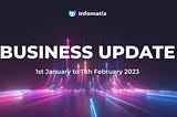 Infomatix Business Update: January 2023