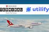 Redefine the future of travel with Utilify for Turkish Airlines.